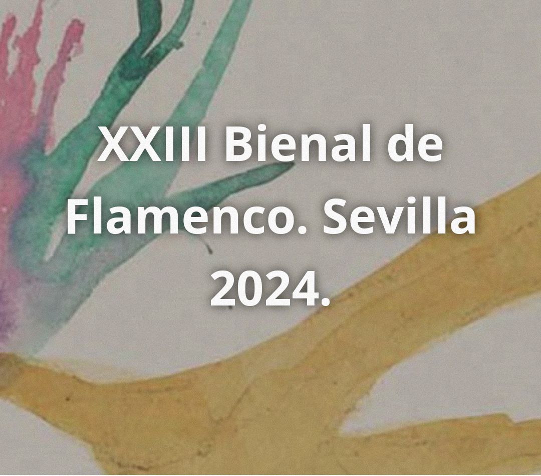 XXIII Bienal de Flamenco. Sevilla 2024